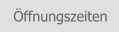 ffnungszeiten